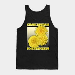 CHASE DREAMS IN GOLDEN HUES – yellow dandelions, the joy of spring Tank Top